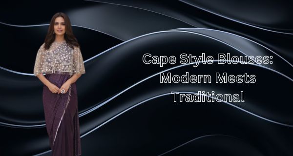 Cape Style Blouses