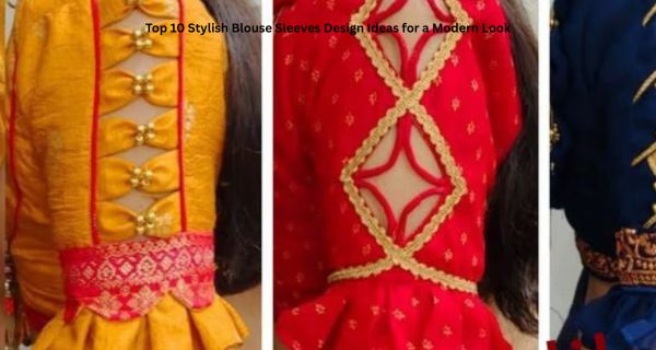 Top 10 Stylish Blouse Sleeves Design Ideas for a Modern Look