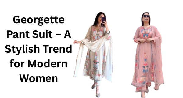 Georgette-Pant-Suit-–-A-Stylish-Trend-for-Modern-Women